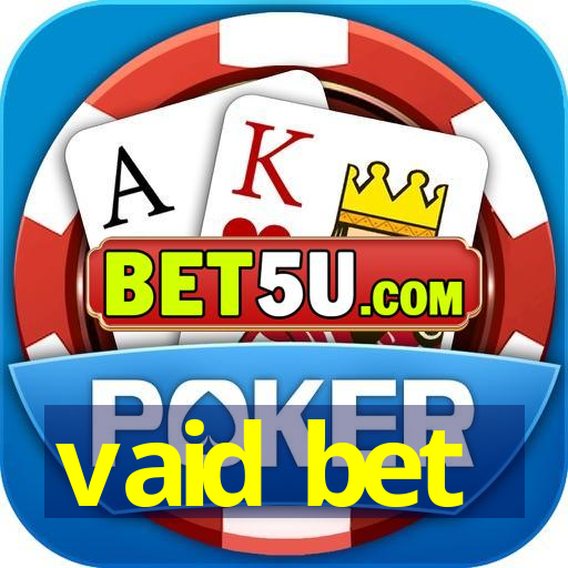 vaid bet